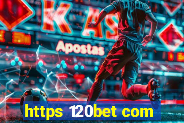 https 120bet com